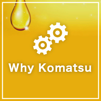 Why Komatsu 